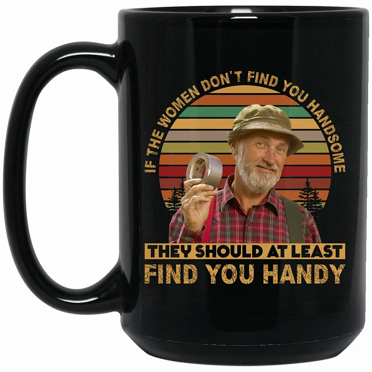 If The Women Don't Find You, Black, 15 oz. Black Mug