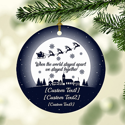 Alternative view of Personalized When The World Stayed Apart We Stayed Together Pandemic Christmas Circle Ornament