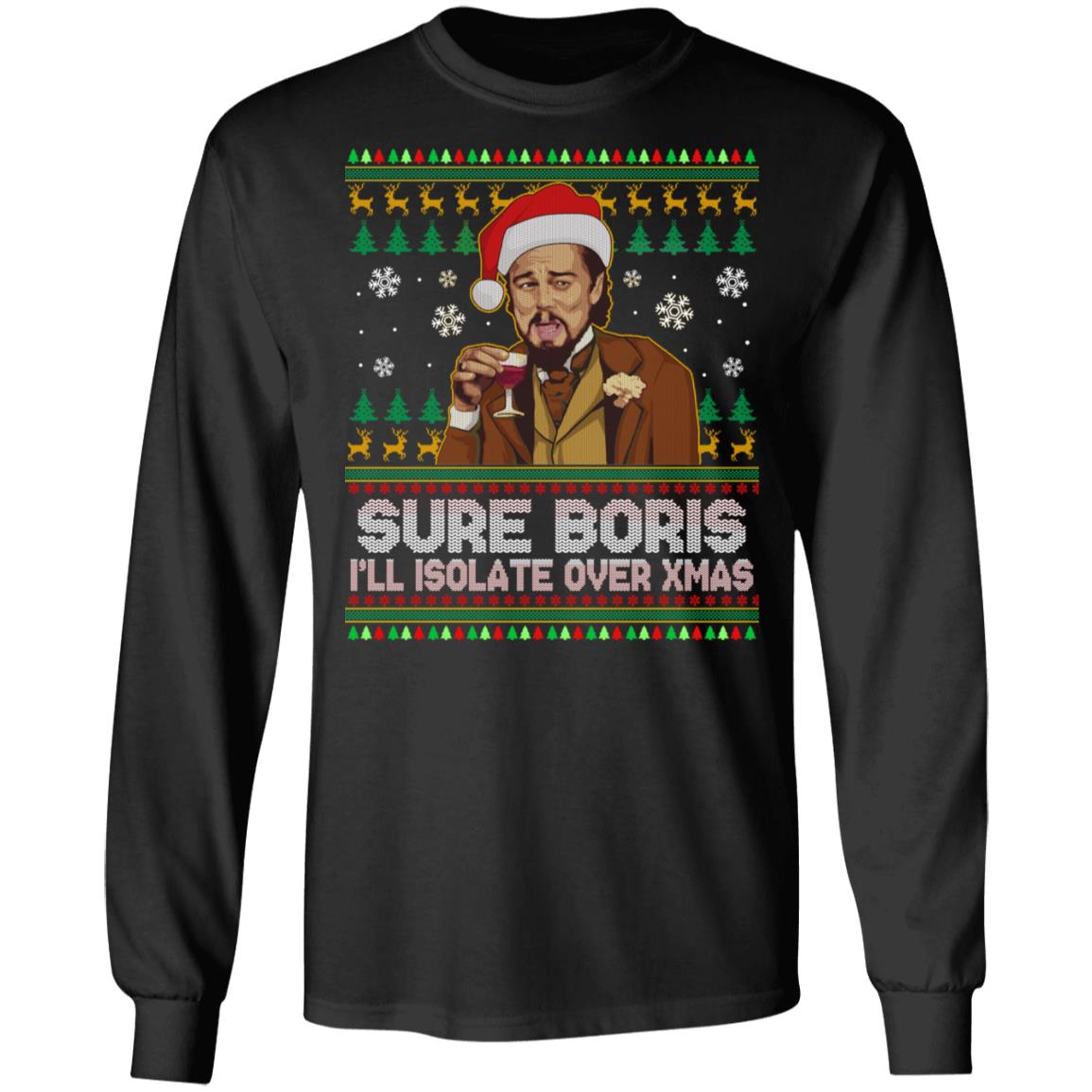 Sure Boris I'll Isolate Over Xmas, Black, Long Sleeve