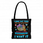 I Only Buy Yarn When I Need It For A Project Or Because It's On Sale Funny Sewing All Over Print Tote Bag