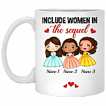 Personalized Schuyler Sisters Include Women the Sequel Funny Hamilton Musical Ceramic Coffee Mug - Water Bottle, White, 11 oz. White Mug