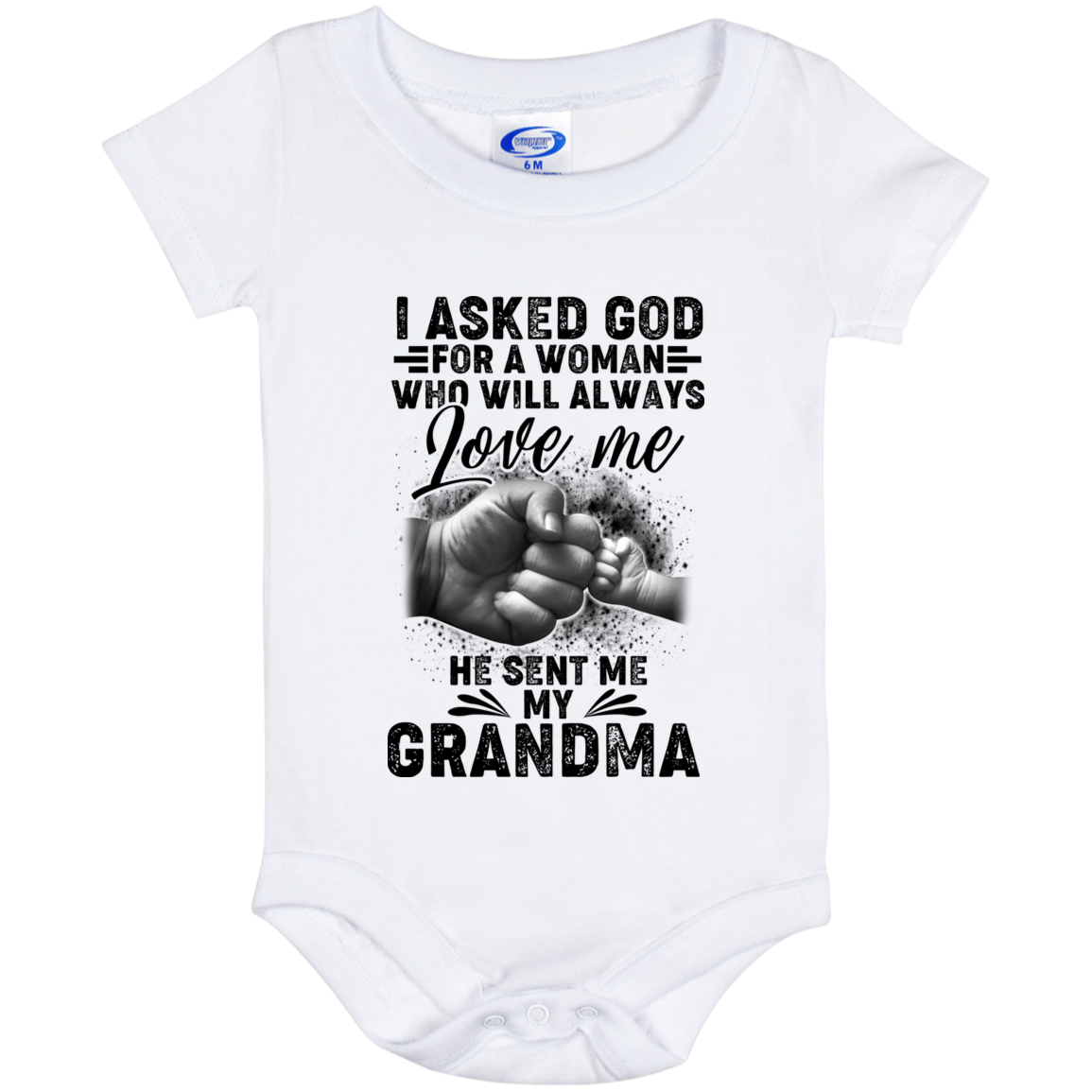 I Asked God for A Woman Who Will Always Love Me He Sent My Grandma Baby Onesie - Baby Infant Bodysuit, White, Baby Onesie - 06 Month I Asked God for A Woman Who Will Always Love Me He Sent My Grandma Baby Onesie - Baby Infant Bodysuit, White, Baby Onesie - 06 Month