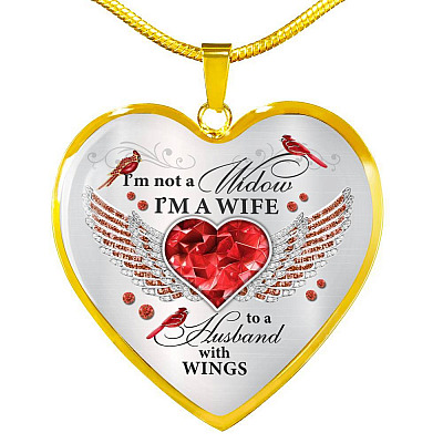 I'm Not A Widow I'm A Wife To A Husband Cardinal Bird Wings Heart Necklace - In Memory Of Husband Necklace - Heart Luxury Necklace (Gold Plated)
