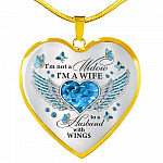 I'm Not A Widow I'm A Wife To A Husband With Butterfly Wings Heart Necklace - In Memory Of Husband Necklace - Heart Luxury Necklace (Gold Plated)
