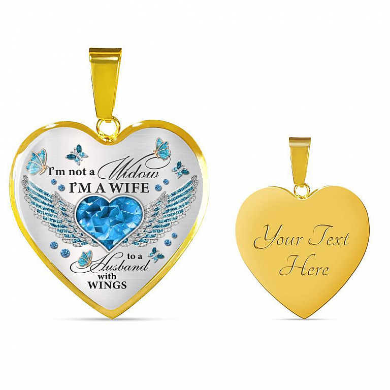 I'm Not A Widow I'm A Wife To A Husband With Butterfly Wings Heart Necklace - In Memory Of Husband Necklace - Heart Luxury Necklace (Gold Plated)