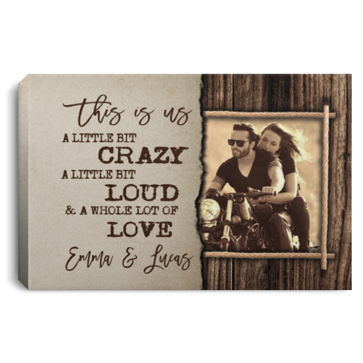 Personalized Photo This Is Us A Little Bit Crazy, White, 0.75'' Framed Canvas Personalized Photo This Is Us A Little Bit Crazy, White, 0.75'' Framed Canvas