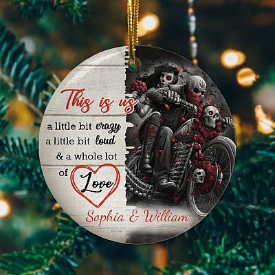 Personalized This Is Us A Little Bit Crazy A Little Bit Loud Motorcycle Skull Couple Circle Christmas Ornament