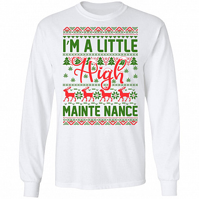 I'm a Little High Maintenance, White, Long Sleeve