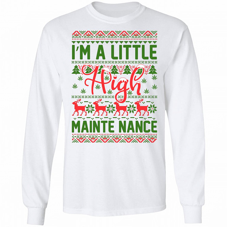 I'm a Little High Maintenance, White, Long Sleeve