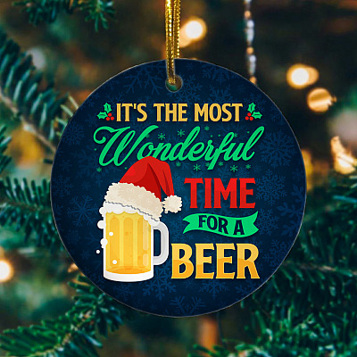 It's The Most Wonderful Time For A Beer Decorative Christmas Ornament Keepsake - Holiday Flat Circle Ornament