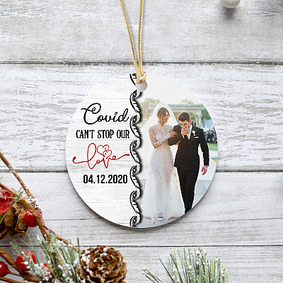 Alternative view of Personalized Photo Covid Can't Stop Our Love Wedding Christmas Circle Ornament - Married During a Pandemic Ornament