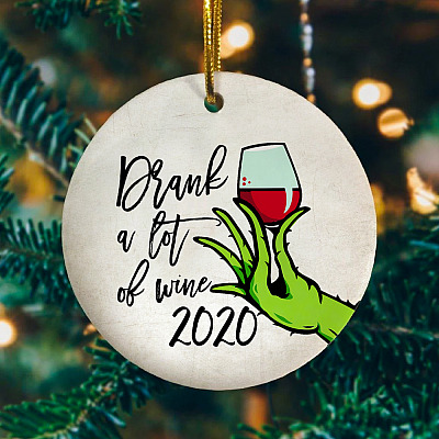 Drank A Lot Of Wine 2020 Green Hand Hold Glass Of Wine Christmas Ornament - Holiday Flat Circle Ornament