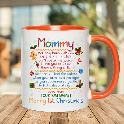 Alternative view of Personalized Mommy I've Only Been With You For Just A Little While Accent Mug - Ceramic Coffee Mug