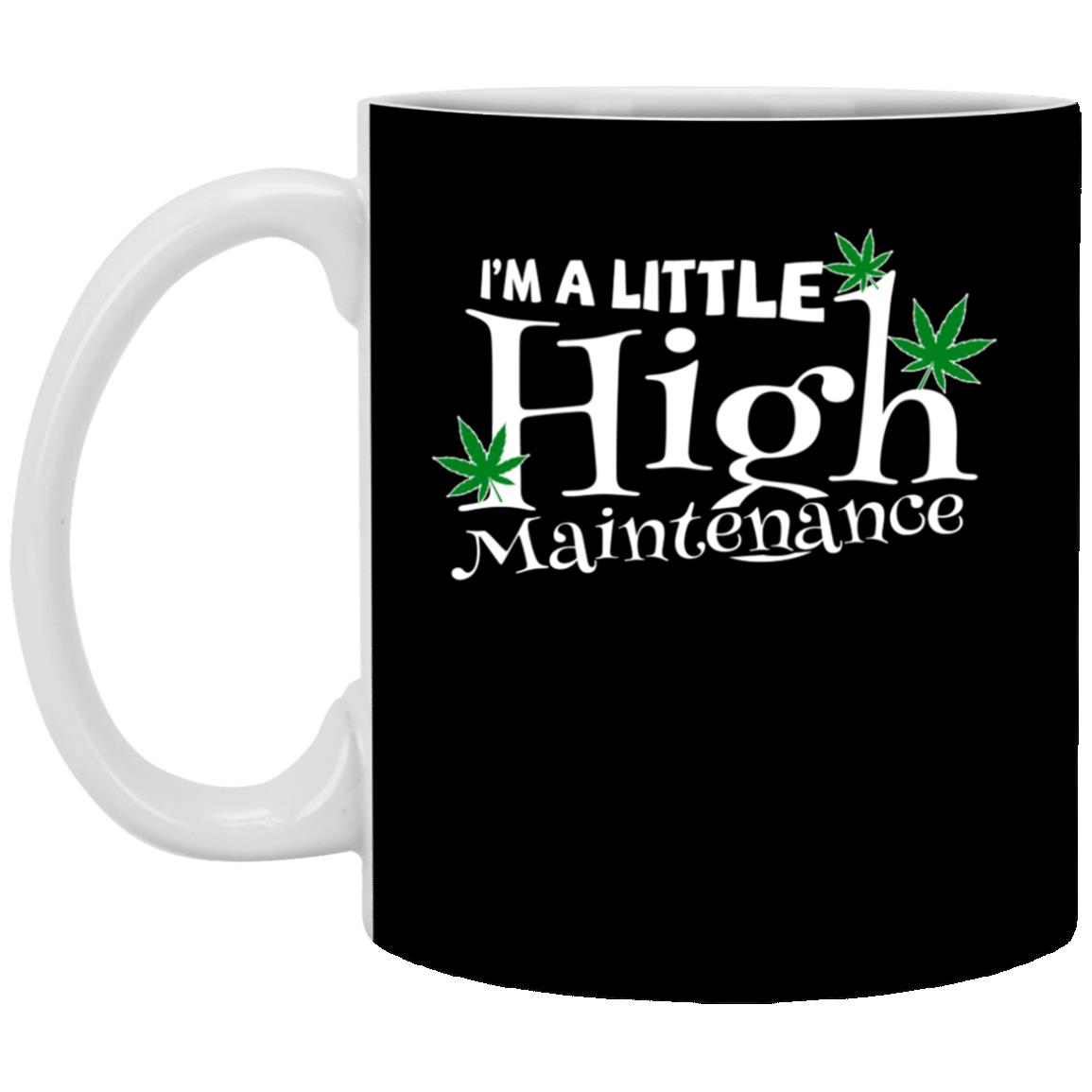 I'm a Little High Maintenance Mug, Black, 11 oz. White Mug I'm a Little High Maintenance Mug, Black, 11 oz. White Mug
