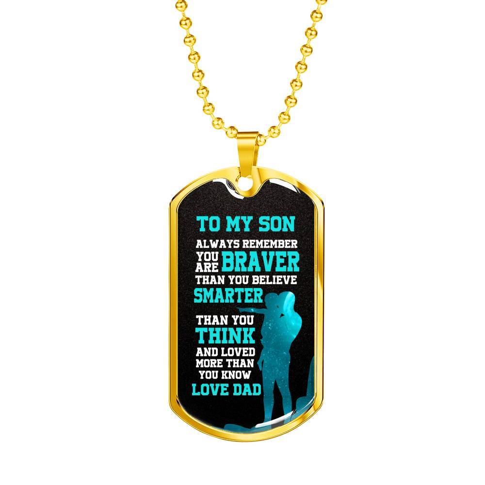 Dad to My Son Always Remember You Are Braver than You Believe Stronger than You Think Dog Tag Pendant Necklace - Dog Tag (Gold Plated)