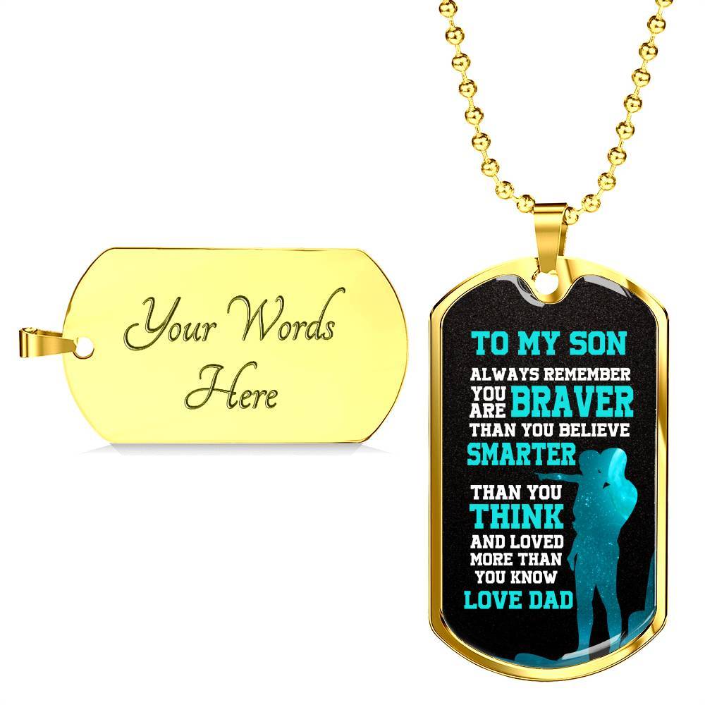 Dad to My Son Always Remember You Are Braver than You Believe Stronger than You Think Dog Tag Pendant Necklace - Dog Tag (Gold Plated)
