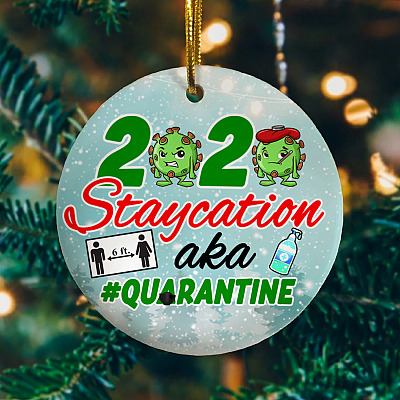 Staycation 2020 Quarantine Decorative Christmas Ornament Keepsake - Holiday Flat Circle Ornament