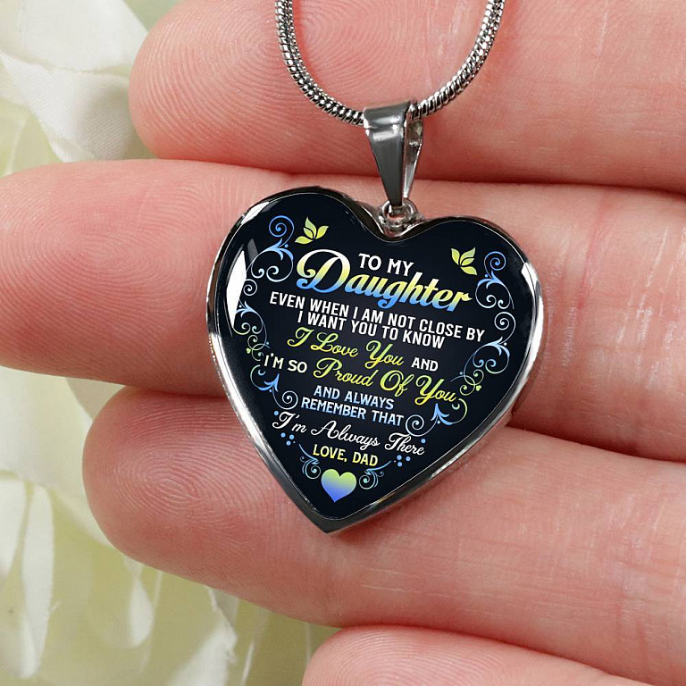 Dad To My Daughter Even When I Am Not Close By I Want You To Know I Love You I'm Always There Heart Pendant Necklace - Heart Luxury Necklace (Silver)
