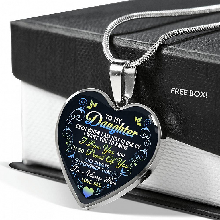 Dad To My Daughter Even When I Am Not Close By I Want You To Know I Love You I'm Always There Heart Pendant Necklace - Heart Luxury Necklace (Silver)