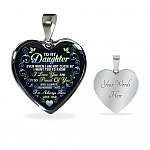 Dad To My Daughter Even When I Am Not Close By I Want You To Know I Love You I'm Always There Heart Pendant Necklace - Heart Luxury Necklace (Silver)