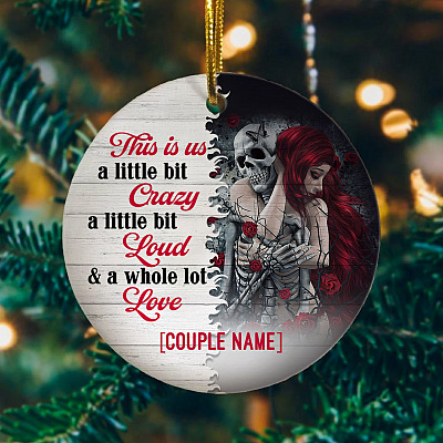 Alternative view of Personalized Sugar Skull Couple This Is Us a Little Bit Crazy Loud and a Whole Lot of Love Holiday Ornament