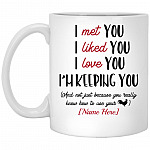Personalized I Met You, White, 11 oz. White Mug