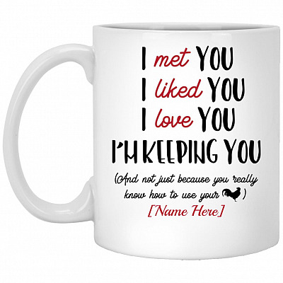 Personalized I Met You, White, 11 oz. White Mug
