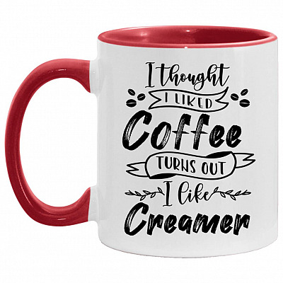 I Thought I Liked Coffee Turns Out, White/Red, 11 oz. Accent Mug