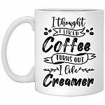 I Thought I Liked Coffee Turns, White, 11 oz. White Mug