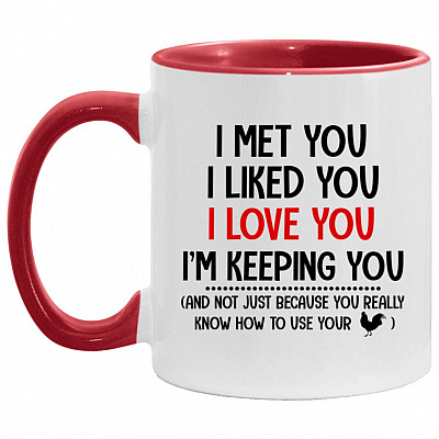I Met You Accent Mug, White/Red, 11 oz. Accent Mug