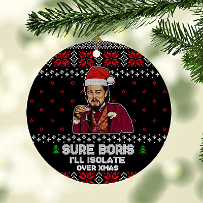 Sure Boris I'll Isolate Over Xmas Leonardo Christmas DiCaprio Circle Ornament