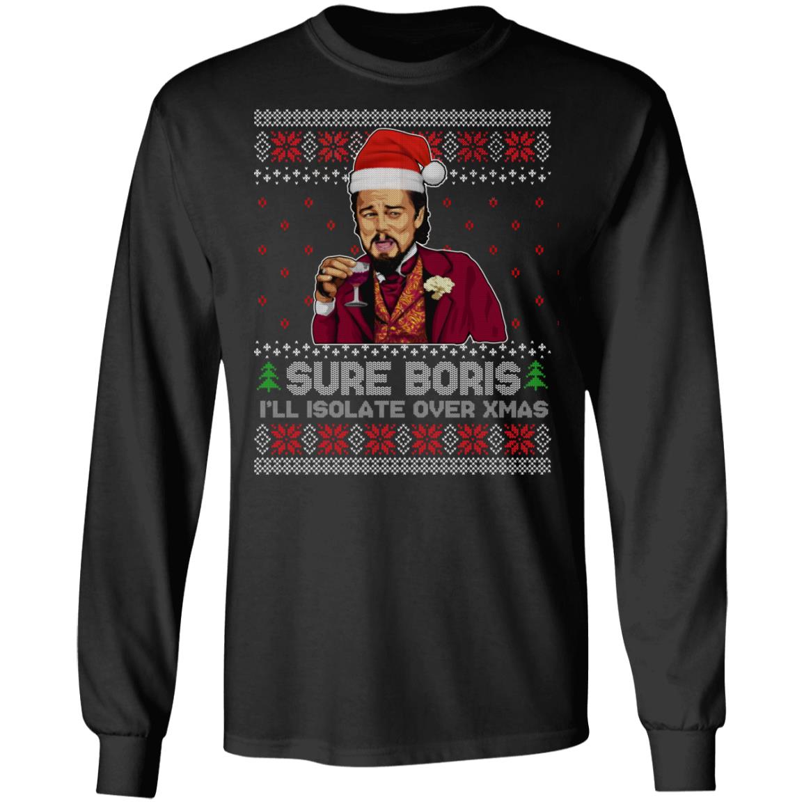 Sure Boris I'll Isolate Over Xmas, Black, Long Sleeve
