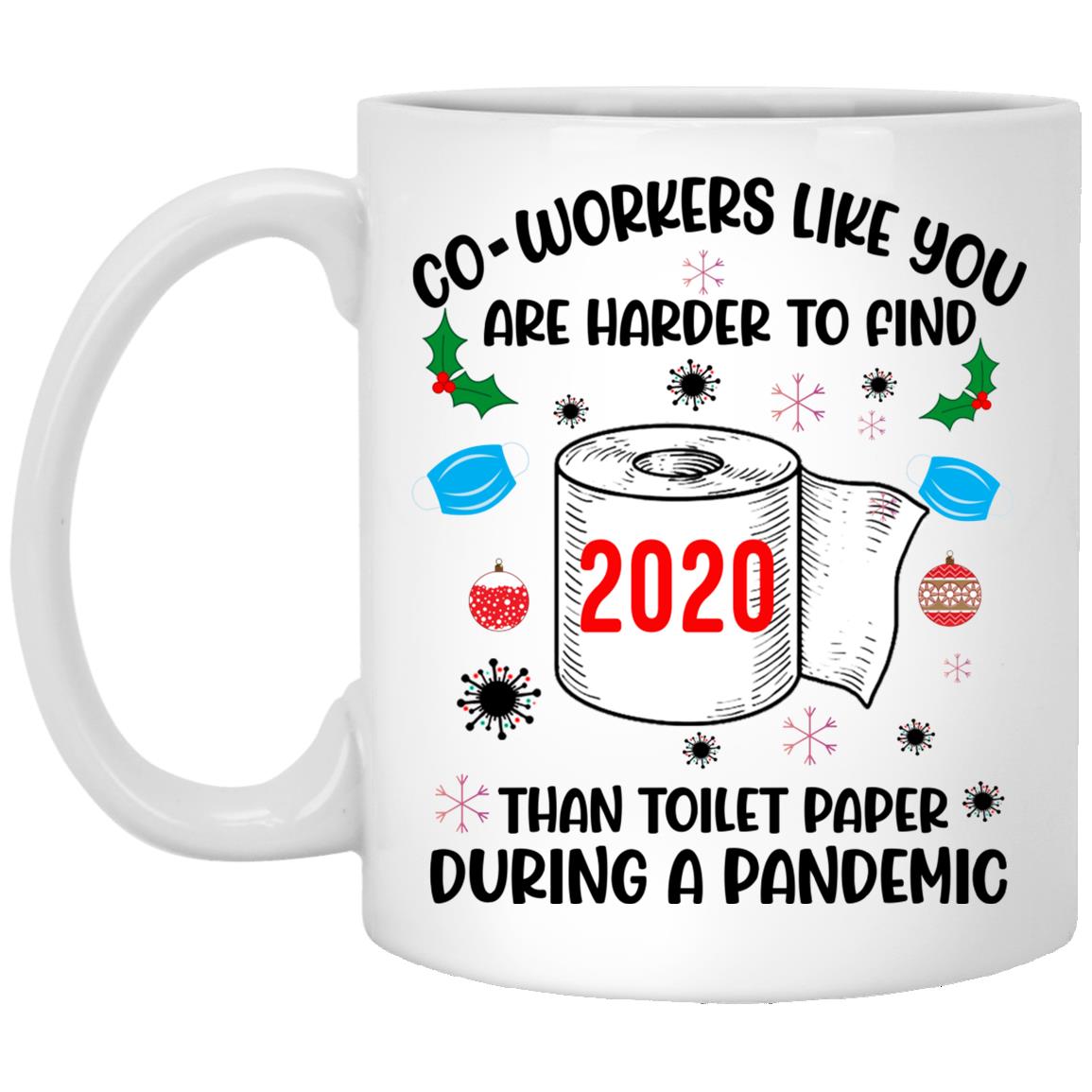 Co-workers Like You Are Harder, White, 11 oz. White Mug Co-workers Like You Are Harder, White, 11 oz. White Mug