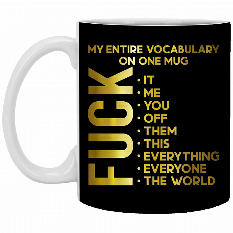 My Entire Vocabulary At Work, Black, 11 oz. White Mug