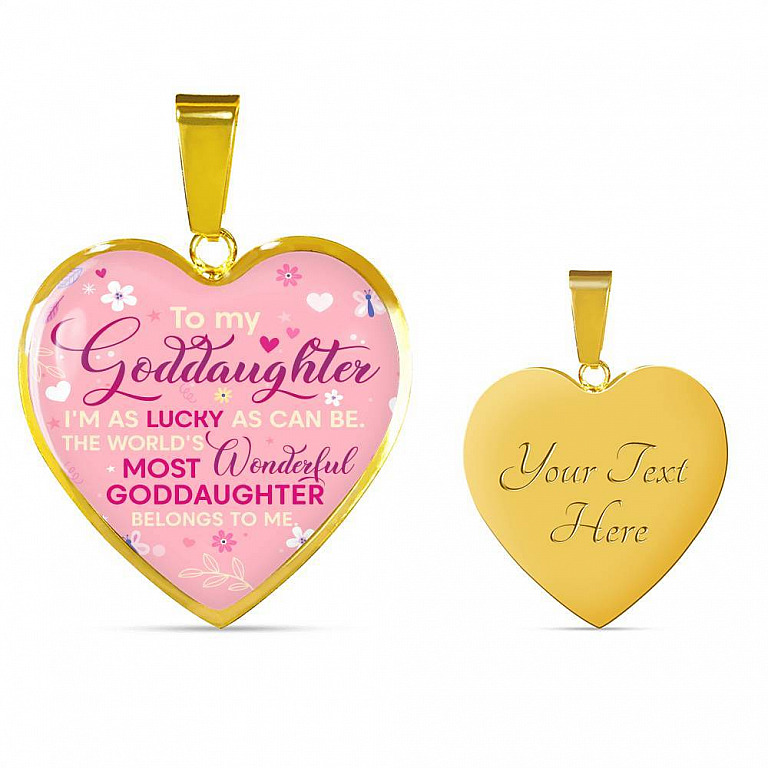 To My Goddaughter I'm As Lucky As Can Be The World's Most Wonderful Goddaughter Belongs To Me Heart Pendant Necklace - Heart Luxury Necklace (Gold Plated)