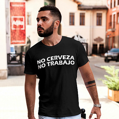 Alternative view of No Cerveza No Trabajo T-Shirt - No Beer No Work Funny Spanish Shirt
