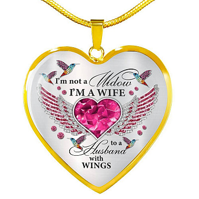 I'm Not A Widow I'm A Wife To A Husband With Hummingbird Wings Heart Necklace - In Memory Of Husband Necklace - Heart Luxury Necklace (Gold Plated)