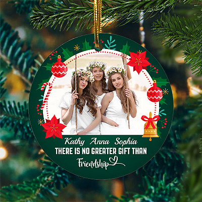Alternative view of Personalized Photo There Is No Greater Gift Than Friendship Circle Ornament - Christmas Gift for Best Friend