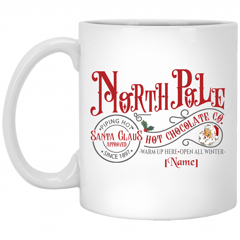 Personalized North Pole the Santa Clause Hot Chocolate Ceramic Coffee Mug - Beer Stein - Water Bottle, White, 11 oz. White Mug