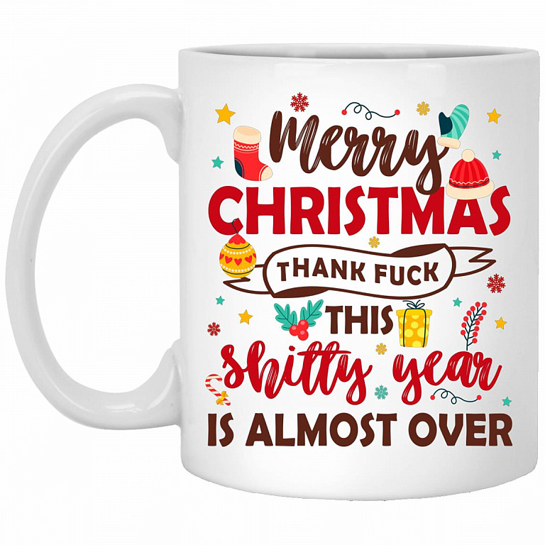 Merry Christmas Thank Fuck This Shitty, White, 11 oz. White Mug