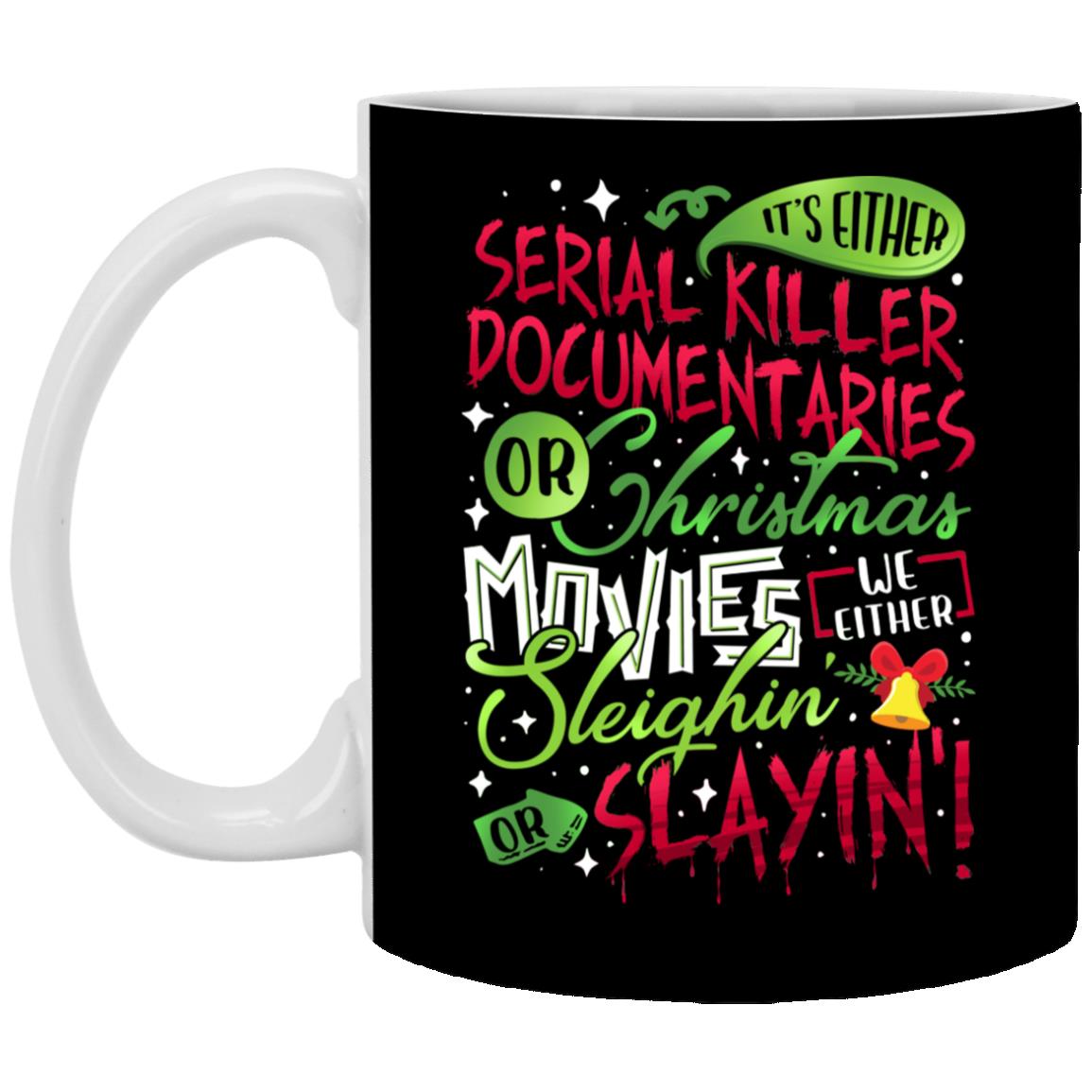 It's Either Serial Killer, Black, 11 oz. White Mug It's Either Serial Killer, Black, 11 oz. White Mug
