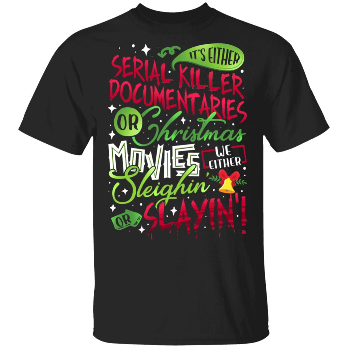 It's Either Serial Killer, Black, Unisex T-Shirt
