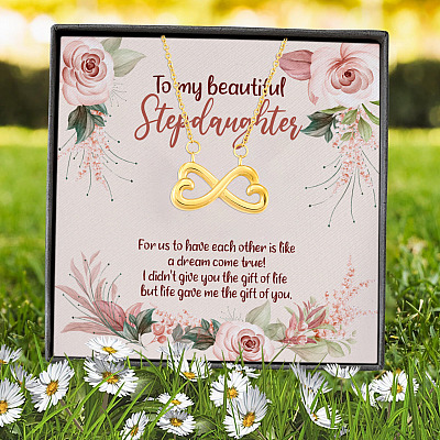 To My Beautiful Stepdaughter For Us To Have Each Other Is Like A Dream Come True Infinity Heart Necklace