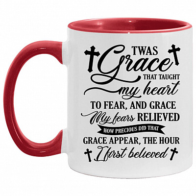 Twas Grace That Taught My Heart To Fear, White/Red, 11 oz. Accent Mug
