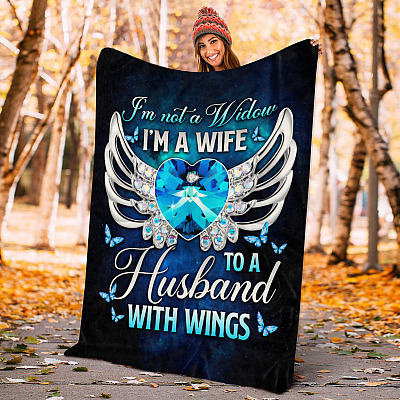 Alternative view of I'm Not A Widow I'm A Wife To A Husband With Wings Fleece Blanket - Mink Sherpa Blanket - Memorial Blanket