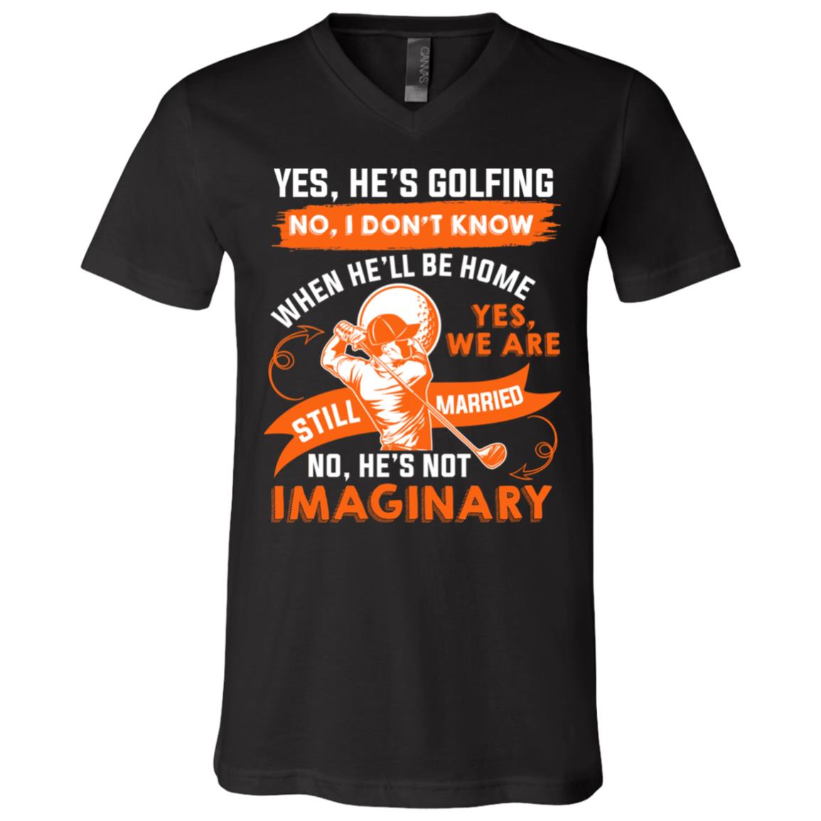 Yes He's Golfing No I Don't Know, Black, V-Neck T-Shirt