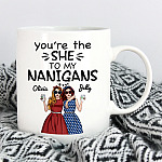 Personalized You're The She To My Nanigans Bestie Gift Ceramic Coffee Mug - Personalized Best Friends Mug