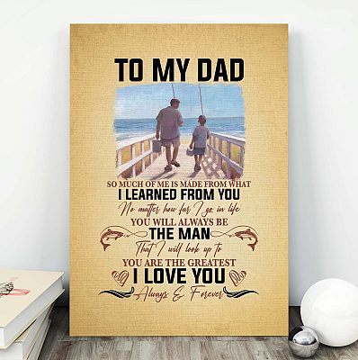 Alternative view of Fishing To My Dad So Much Of Me Is Made From What I Learned From You Framed Canvas - Unframed Poster