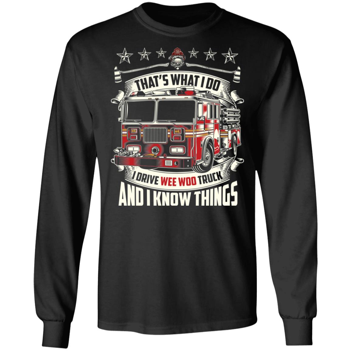 Firefighter That's What I Do, Black, Long Sleeve
