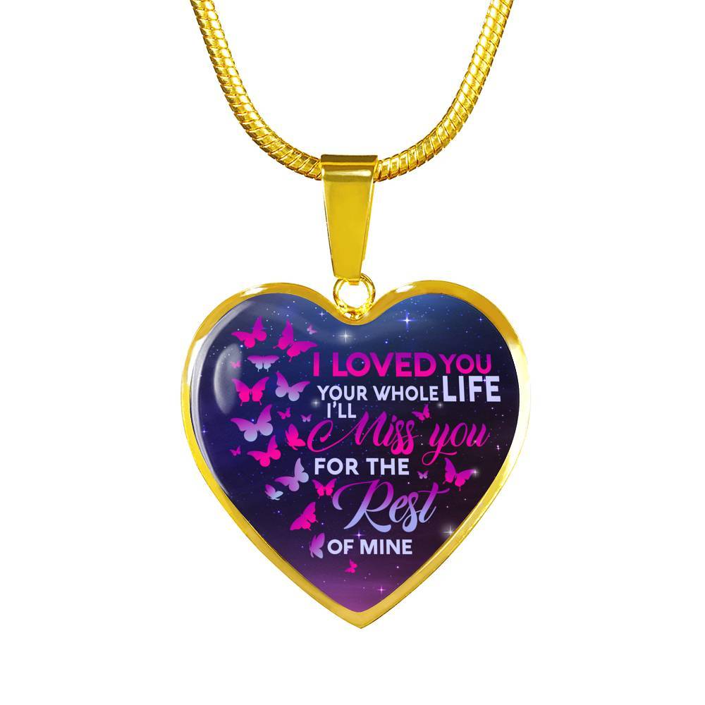 I Loved You Your Whole Life I'll Miss You For The Rest Of Mine Butterfly Heart Pendant Necklace - Heart Luxury Necklace (Gold Plated) I Loved You Your Whole Life I'll Miss You For The Rest Of Mine Butterfly Heart Pendant Necklace - Heart Luxury Necklace (Gold Plated)